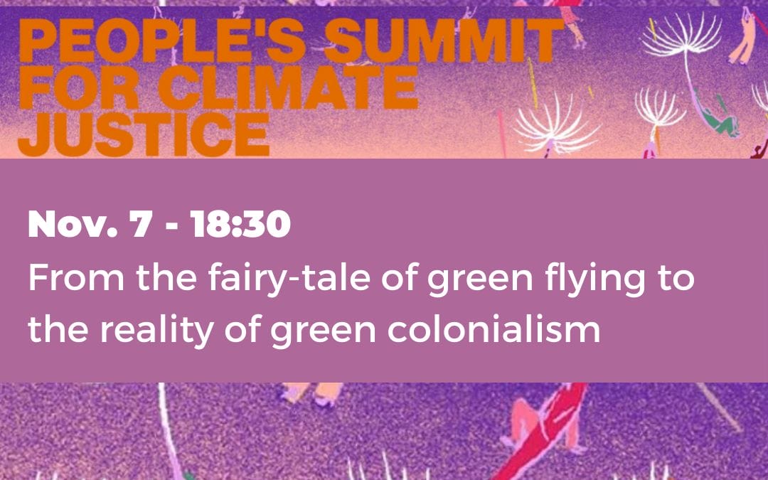 SG People’s Summit Event: From the fairy-tale of green flying to the reality of green colonialism