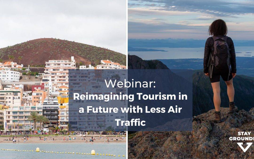 Re-imagining Tourism in a Future with Less Air Traffic: Summary of Webinar